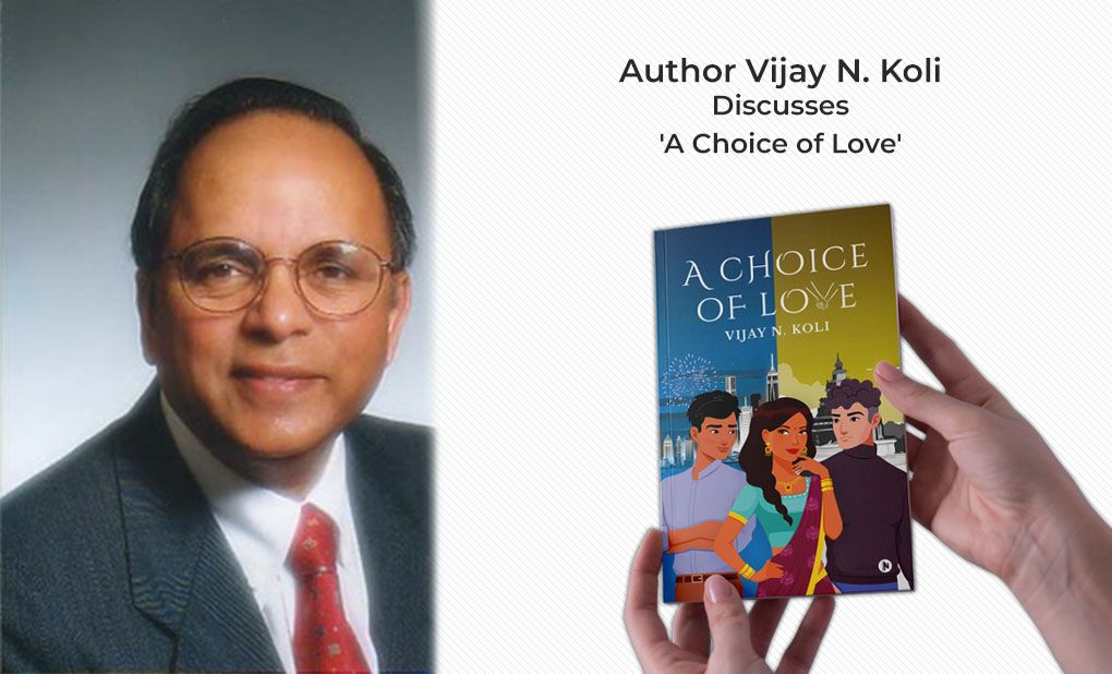 From Inspiration to Creation: Vijay Koli Discusses ‘A Choice of Love’